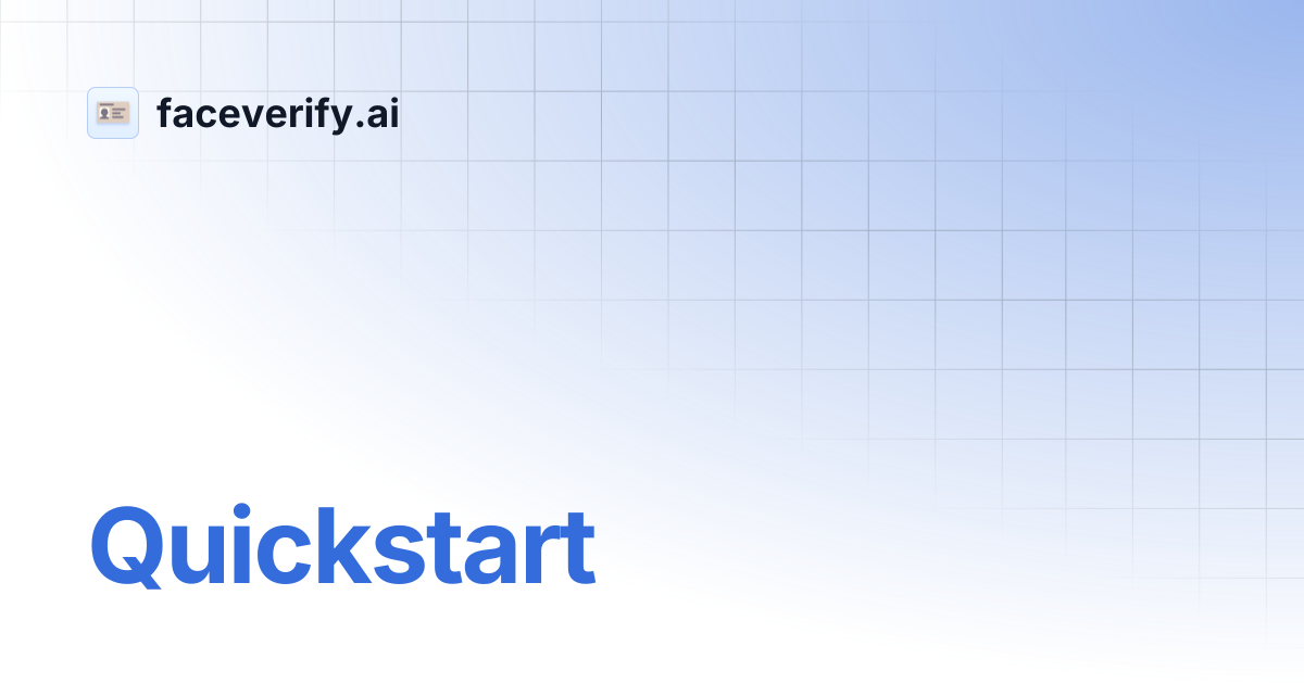 Quickstart | faceverify.ai