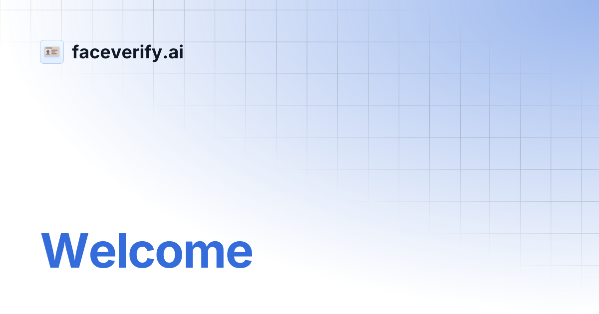 Welcome | faceverify.ai